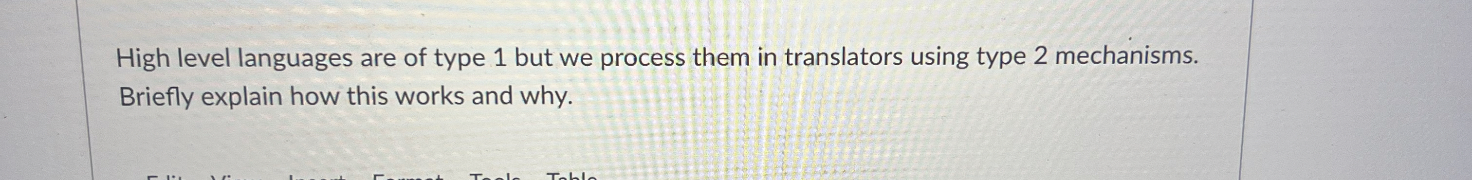 High level languages are of type 1 but we process