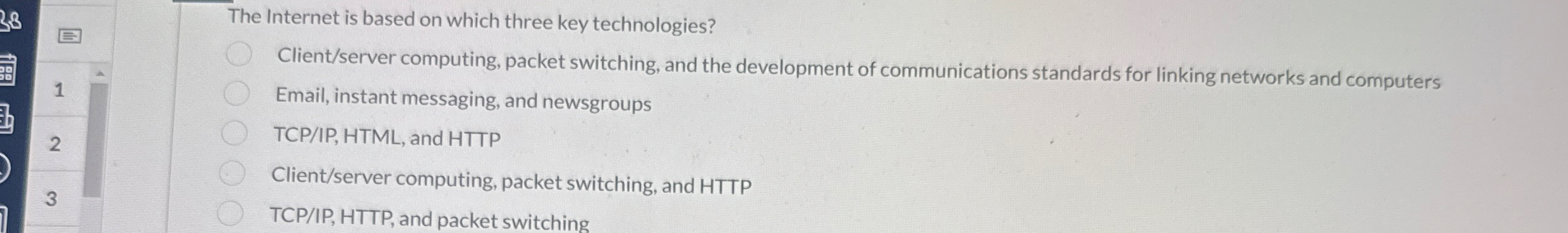 The Internet is based on which three key