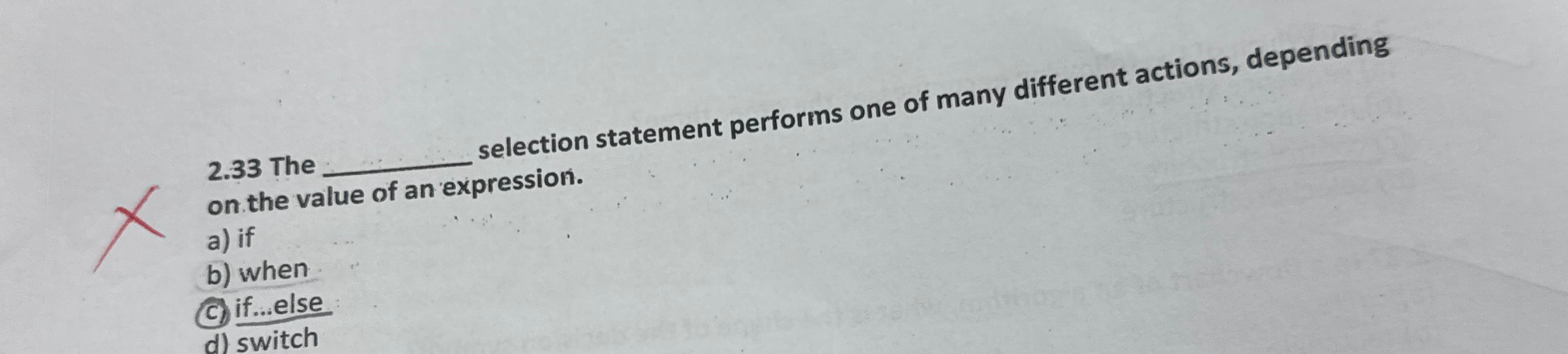 2 . 3 3 The selection statement performs one of