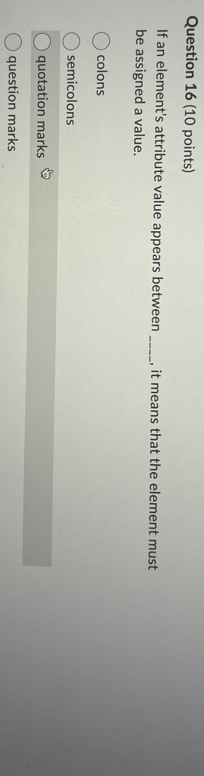 Question 1 6 ( 1 0 points ) If an element's