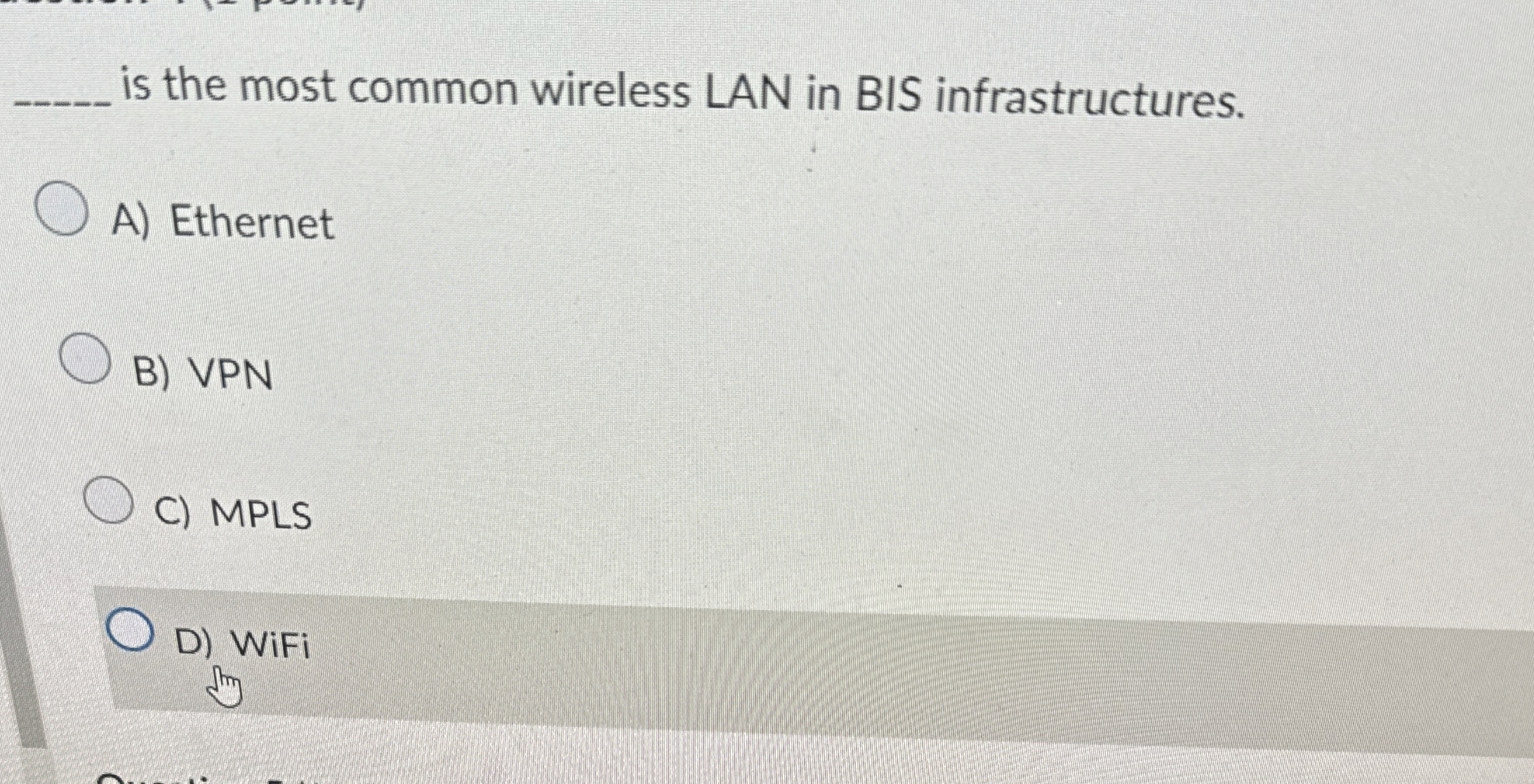 q , is the most common wireless LAN in BIS