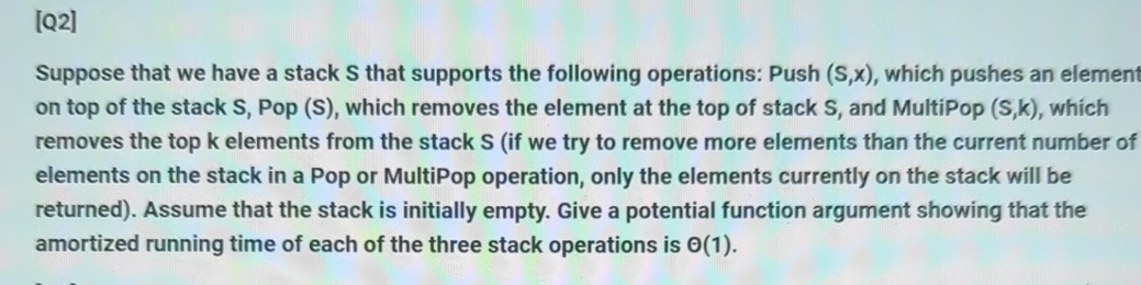 [ Q 2 ] Suppose that we have a stack S that