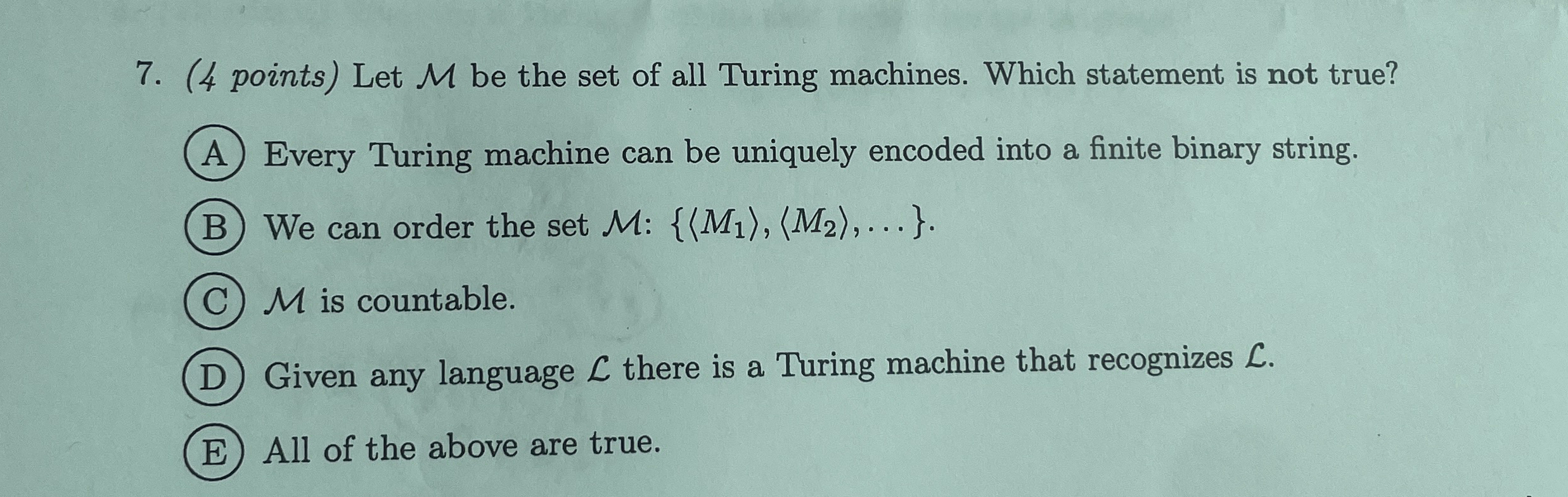 ( 4 points ) Let M be the set of all Turing