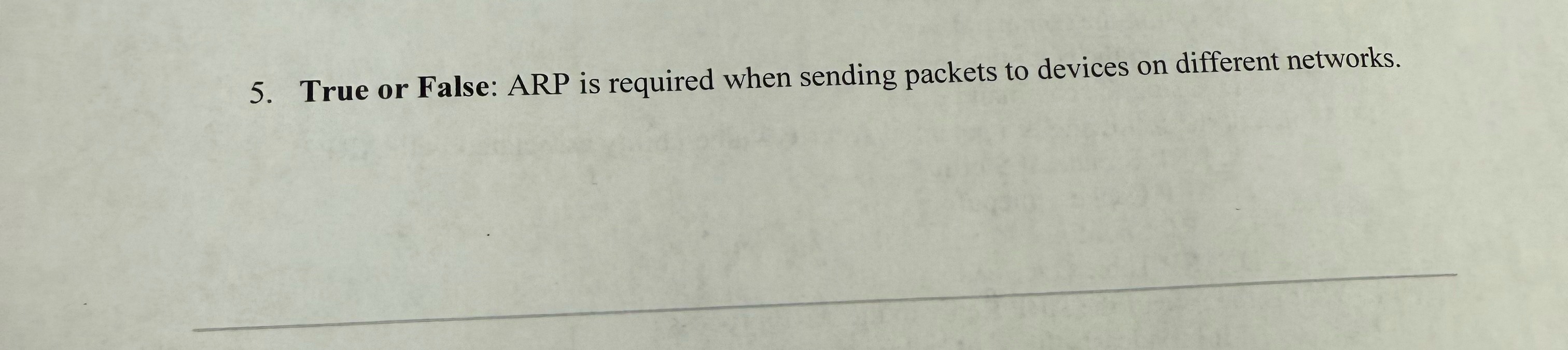 True or False: ARP is required when sending