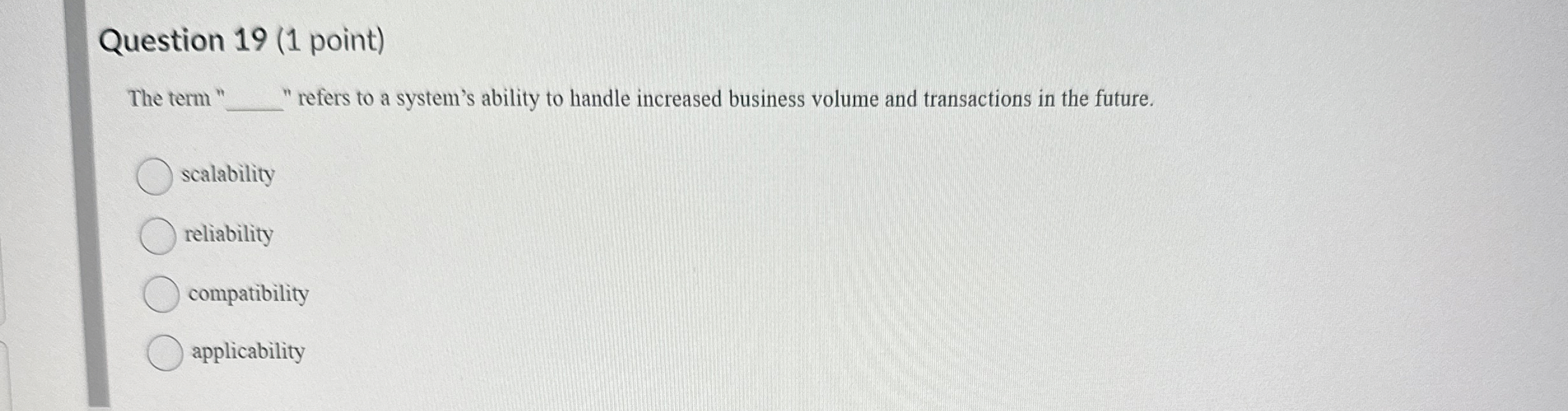 Question 1 9 ( 1 point ) The term " " refers to a