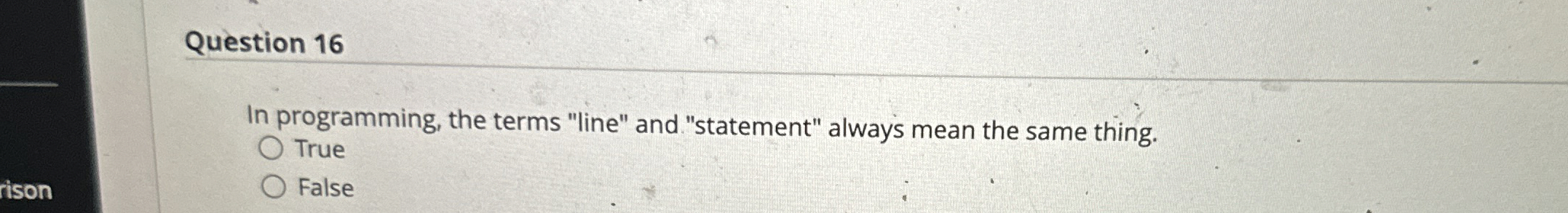 Question 1 6 In programming, the terms "line" and