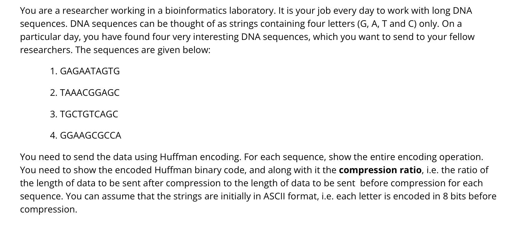You are a researcher working in a bioinformatics