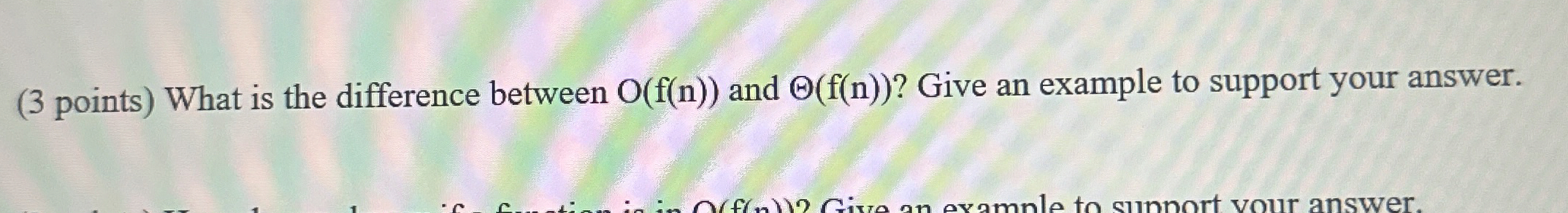 ( 3 points ) What is the difference between O ( f