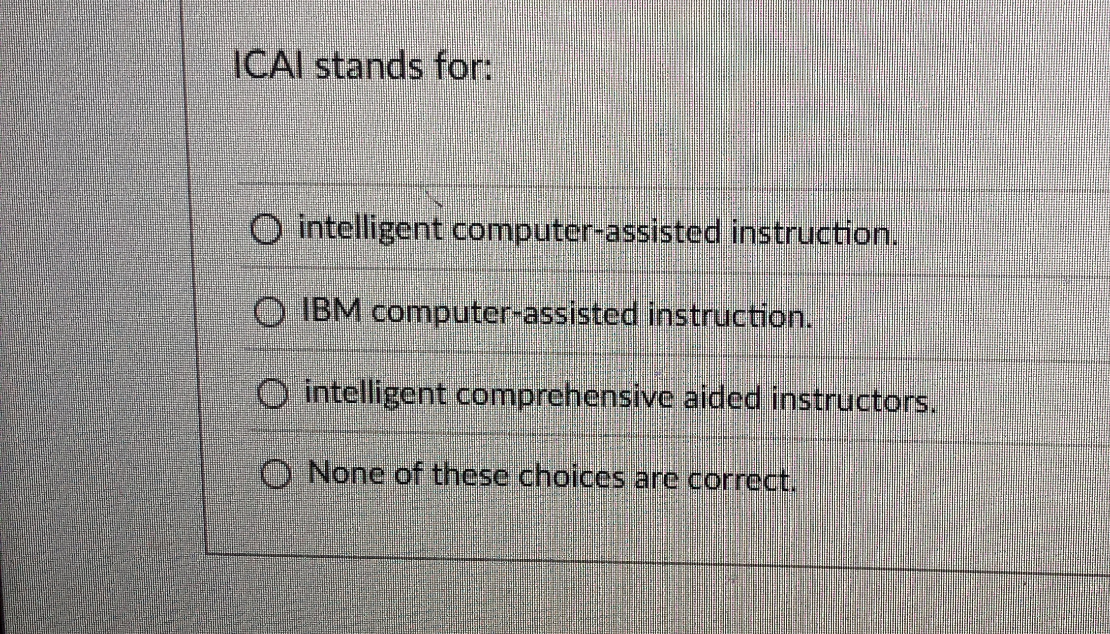 ICAI stands for: intelligent computer - assisted