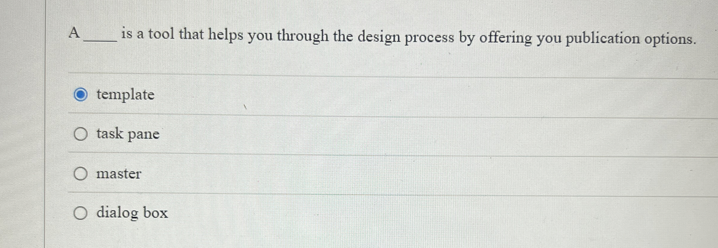 A q , is a tool that helps you through the design
