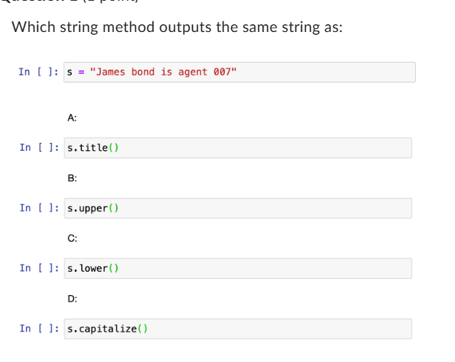 Which string method outputs the same string as: `