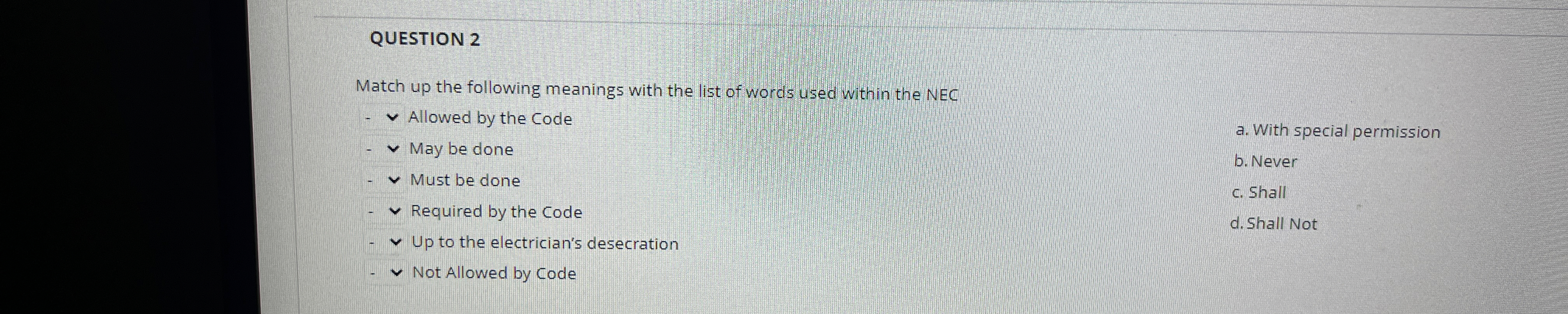 QUESTION 2 Match up the following meanings with