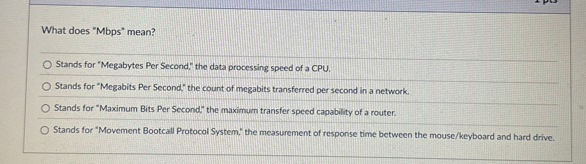 What does " Mbps " mean? Stands for "Megabytes