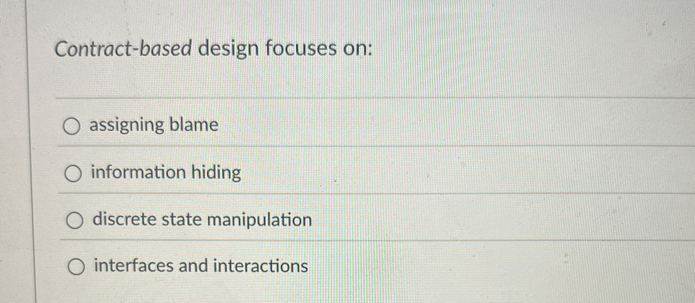 Contract - based design focuses on: assigning