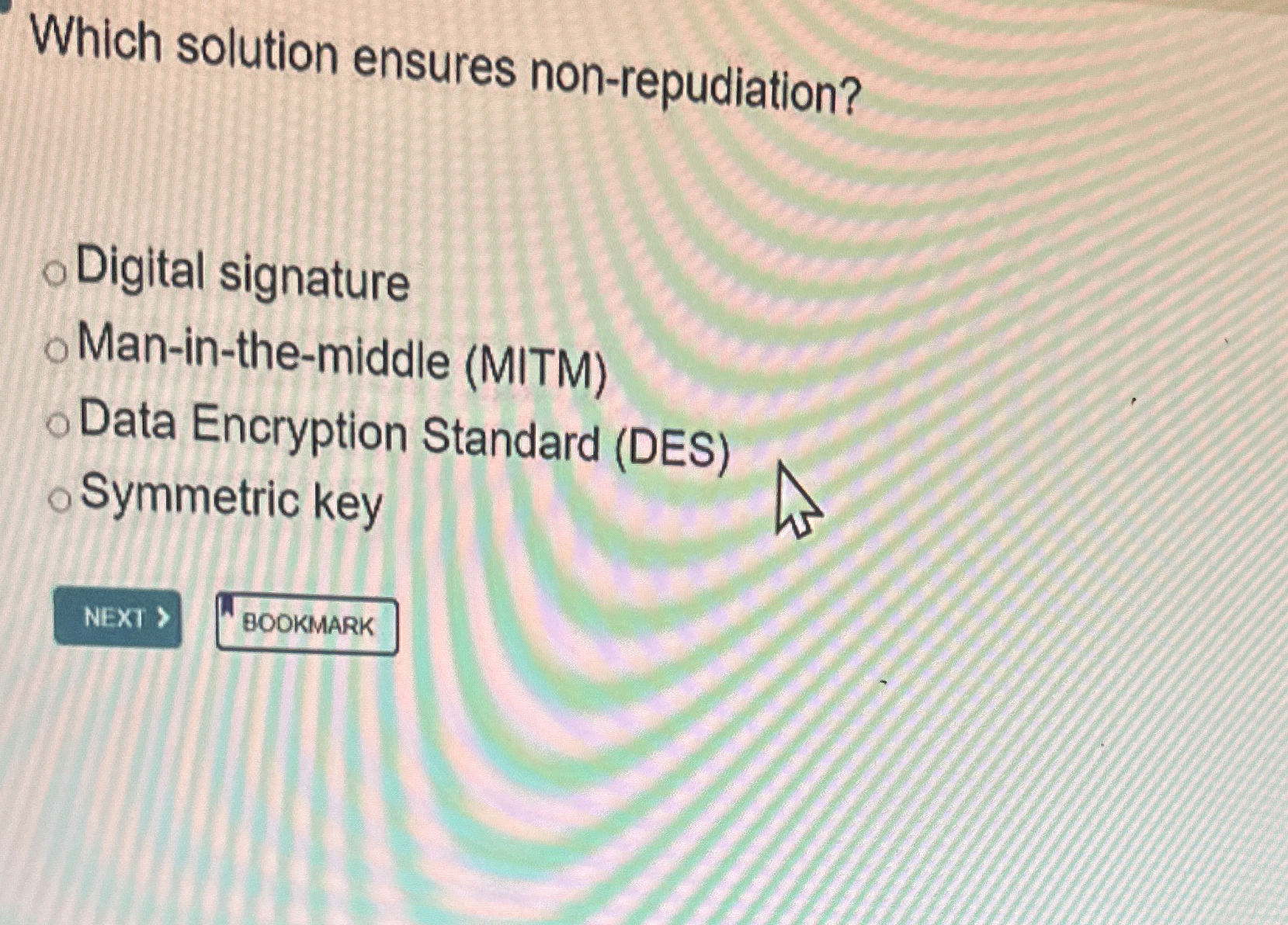 Which solution ensures non - repudiation? Digital