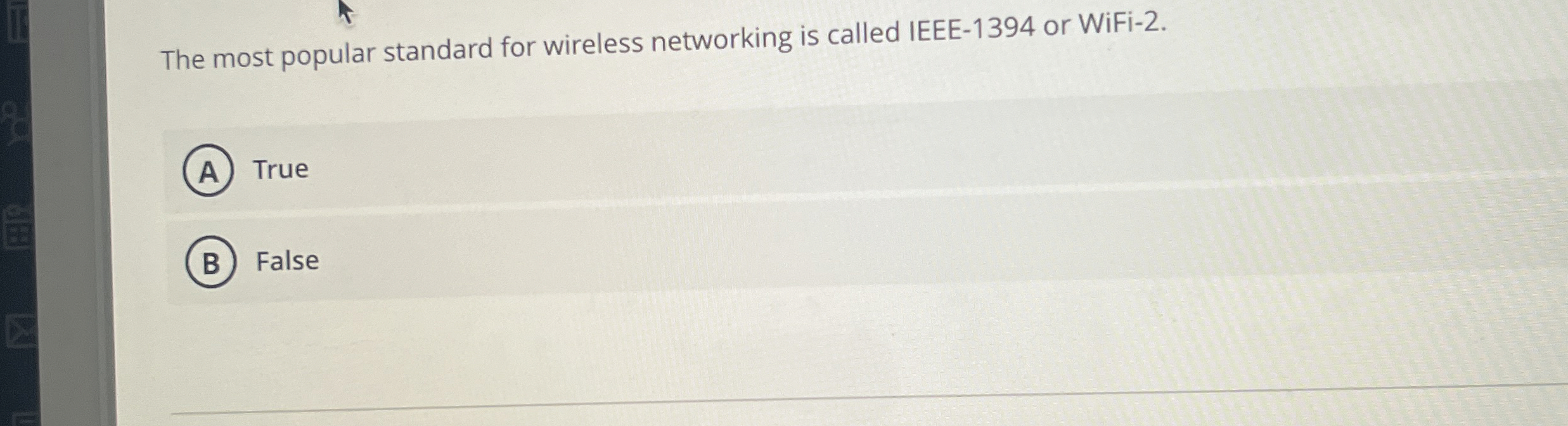 The most popular standard for wireless networking