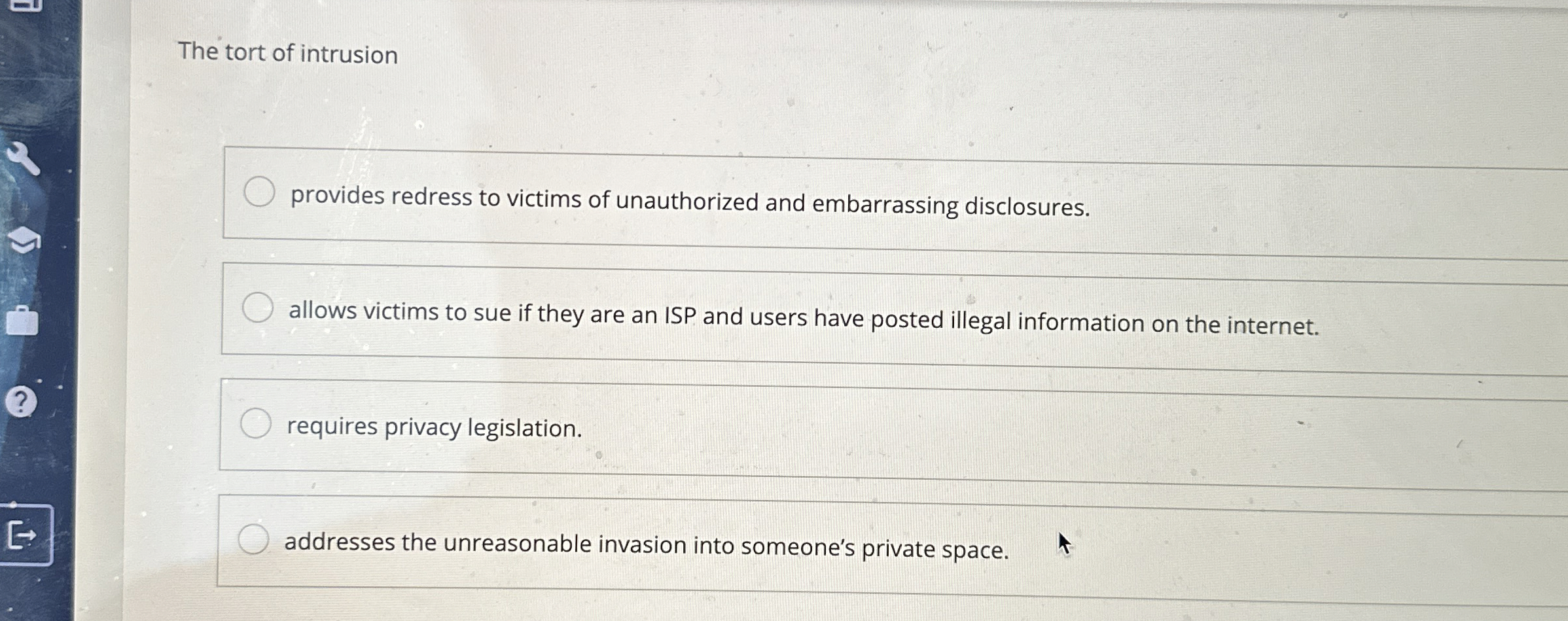 The tort of intrusion provides redress to victims