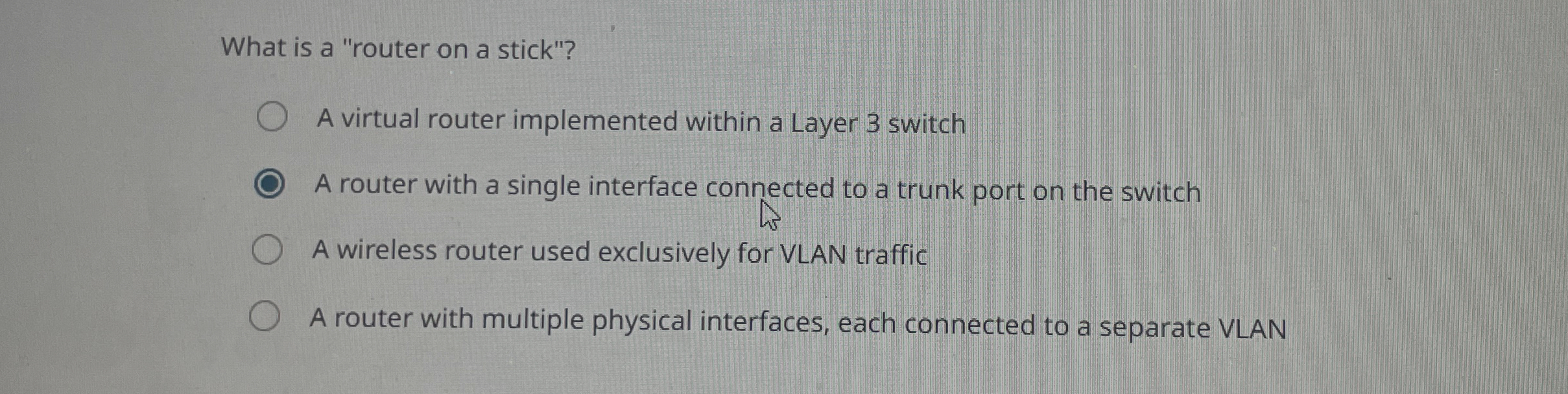 What is a "router on a stick"? A virtual router