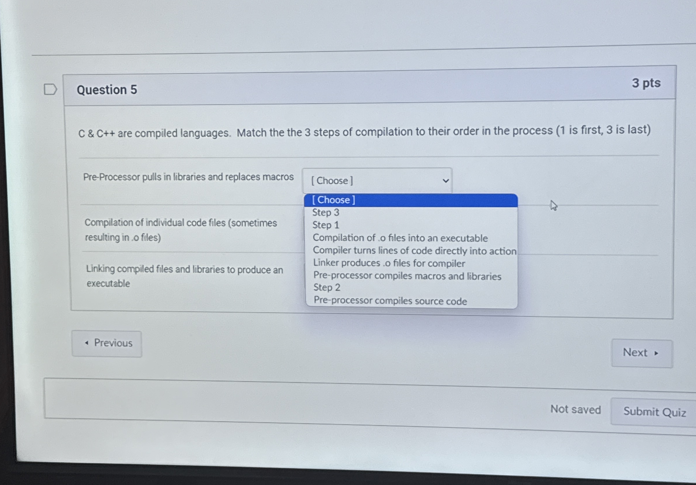 Question 5 3 pts C & C + + are compiled
