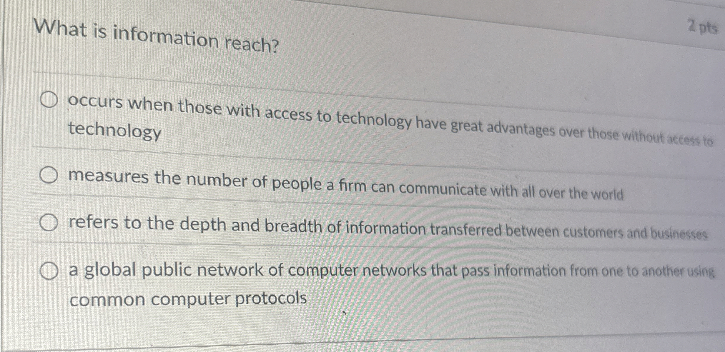What is information reach? 2 pts occurs when