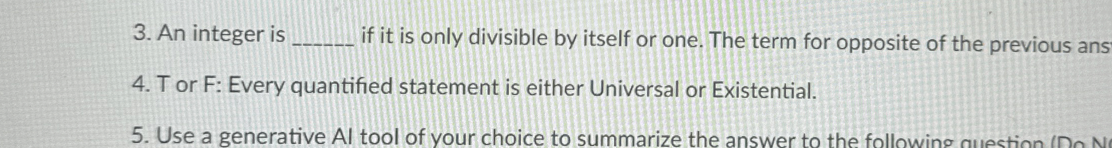T or F: Every quantified statement is either
