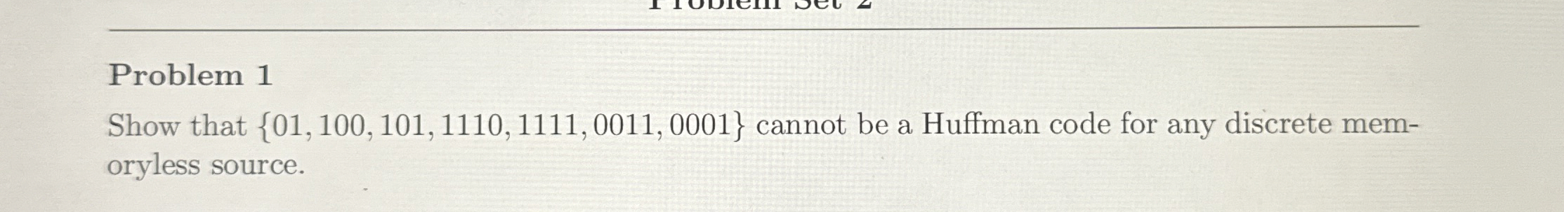 Problem 1 Show that { 0 1 , 1 0 0 , 1 0 1 , 1 1 1