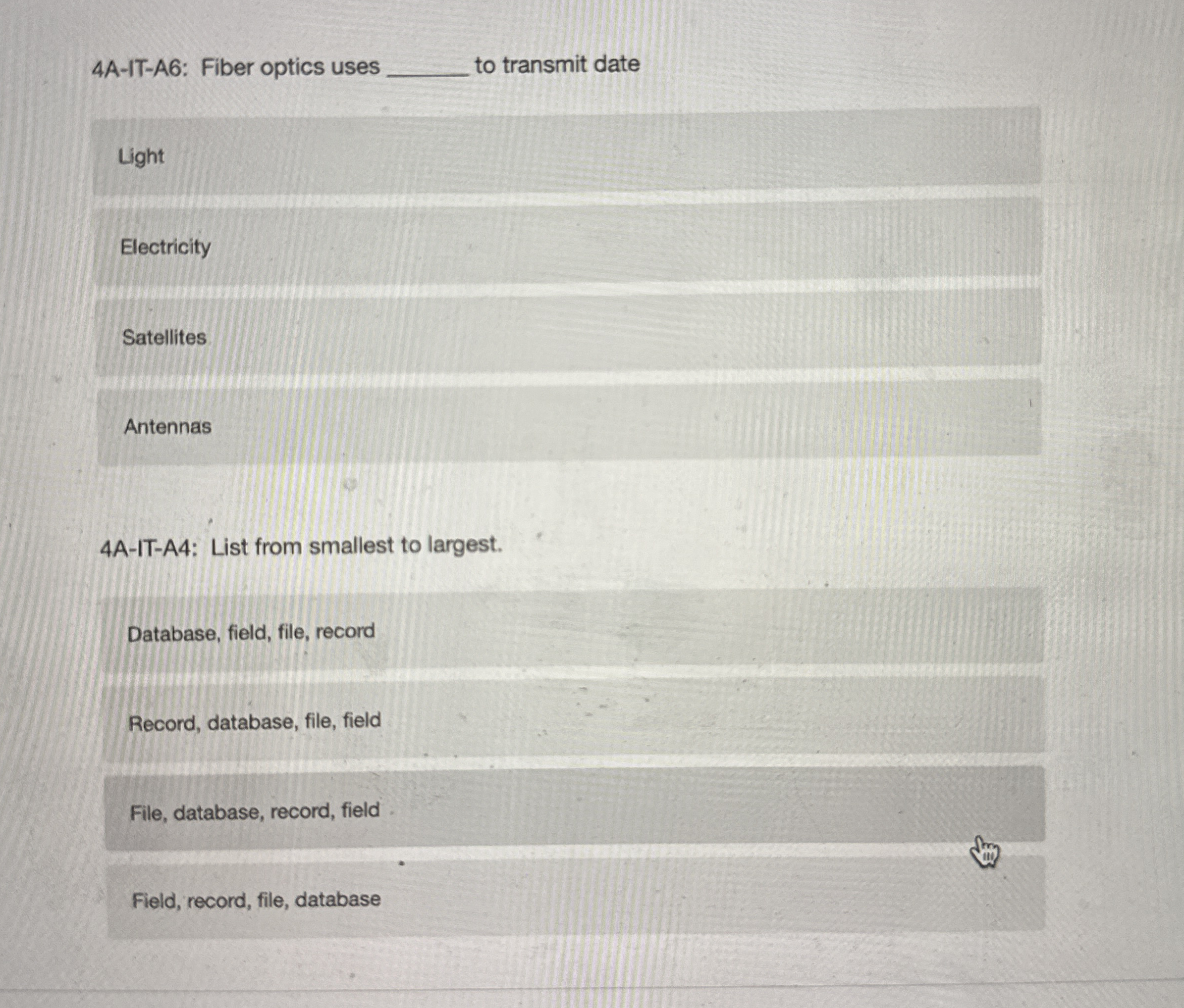 4 A - IT - A 6 : Fiber optics uses to transmit