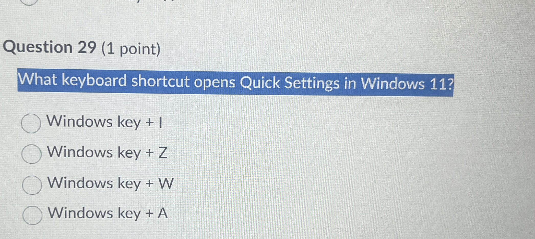 Question 2 9 ( 1 point ) What keyboard shortcut
