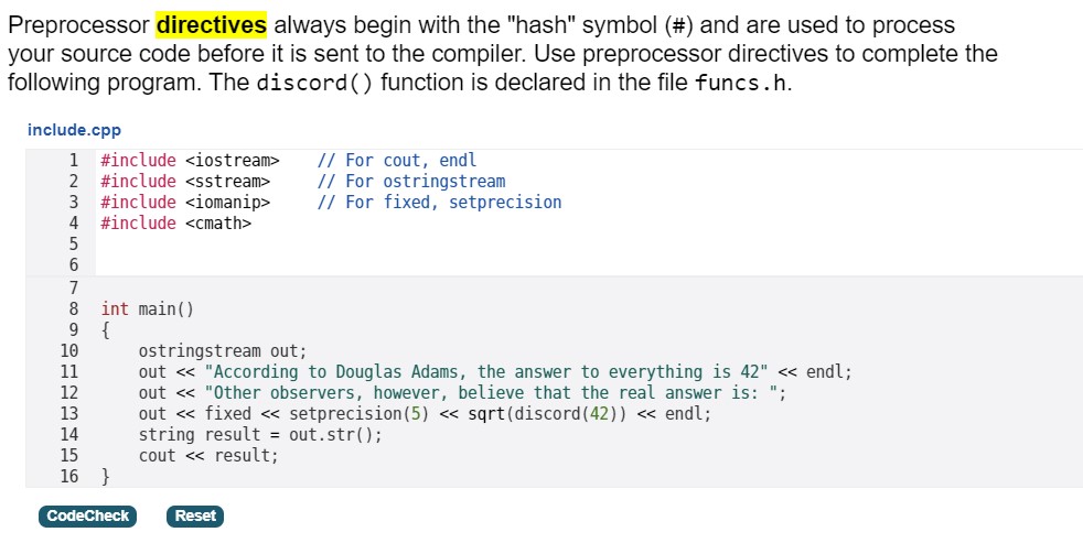 Preprocessor directives always begin with the