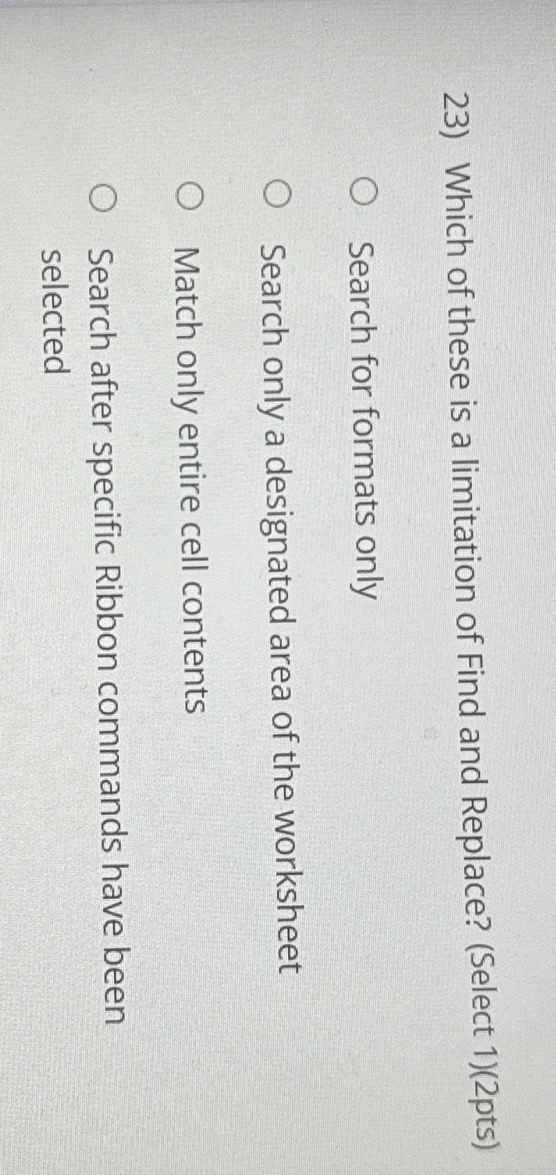 Which of these is a limitation of Find and