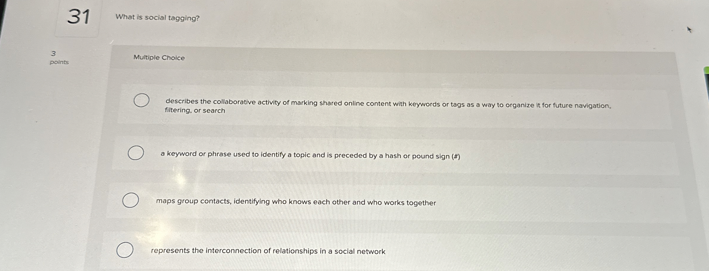 What is social tagging? Multiple Choice describes