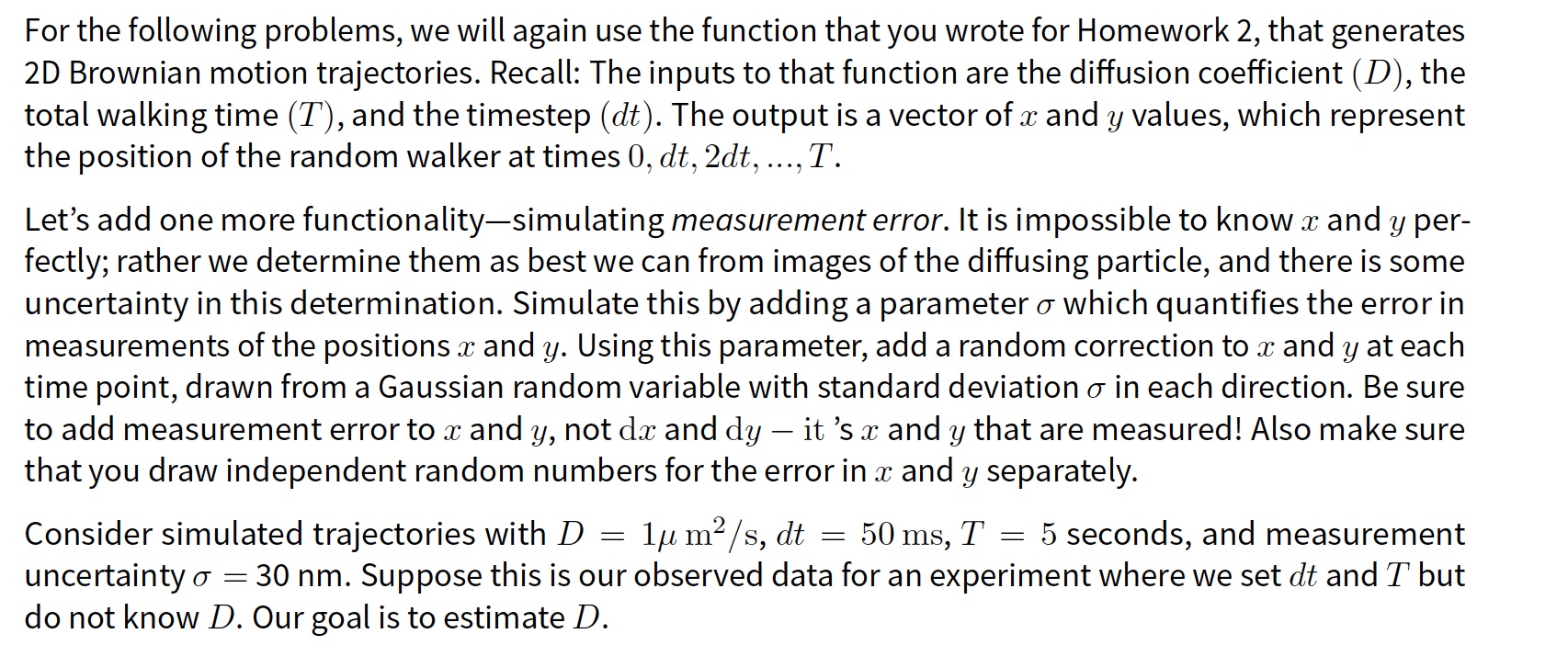 D = 1 # microns - ( 2 ) / ( s ) ; lengths are
