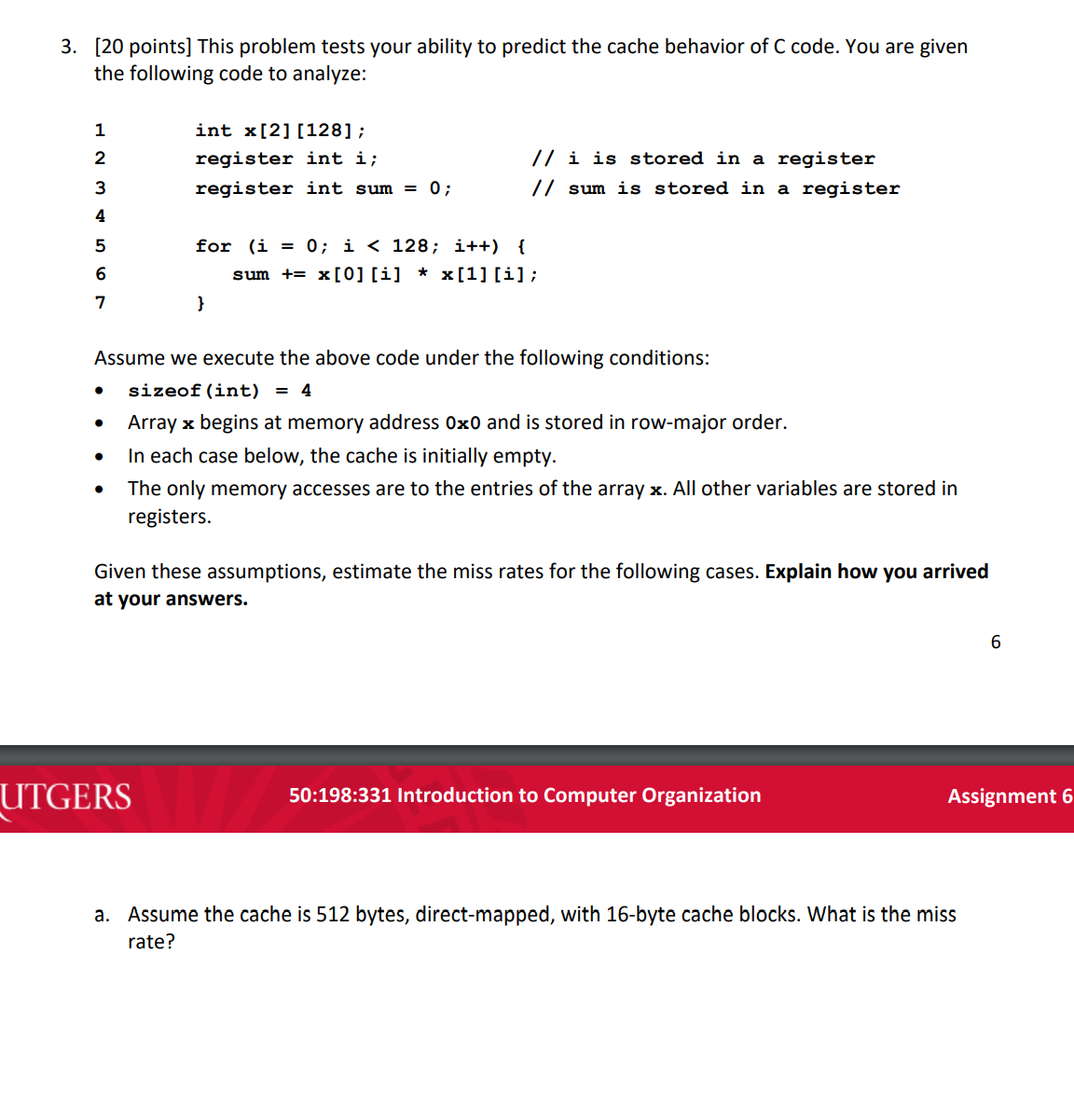 a . Assume the cache is 5 1 2 bytes, direct -