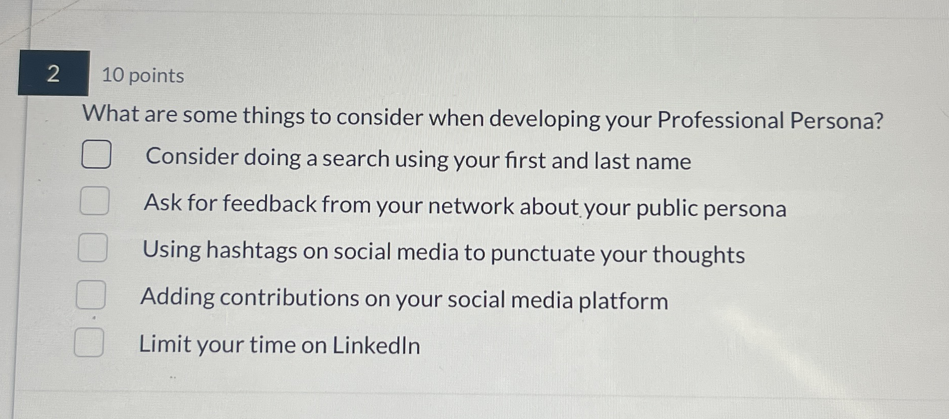 2 1 0 points What are some things to consider