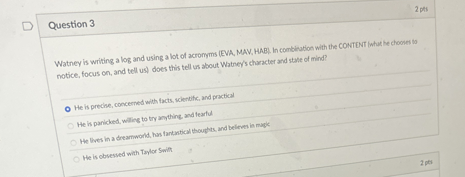 Question 3 Watney is writing a log and using a