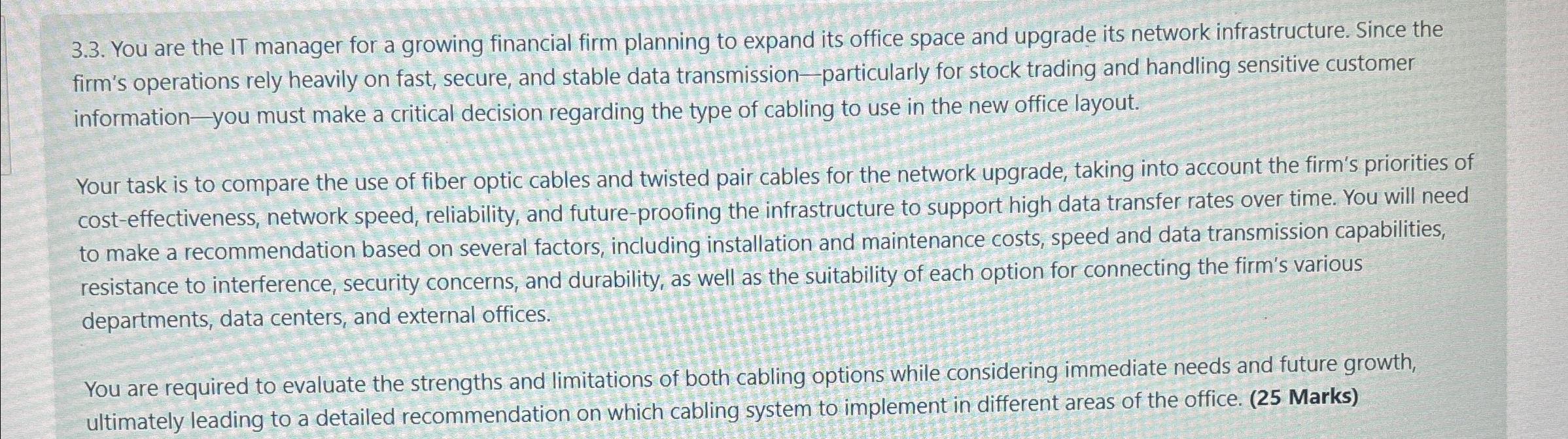 3 . 3 . You are the IT manager for a growing