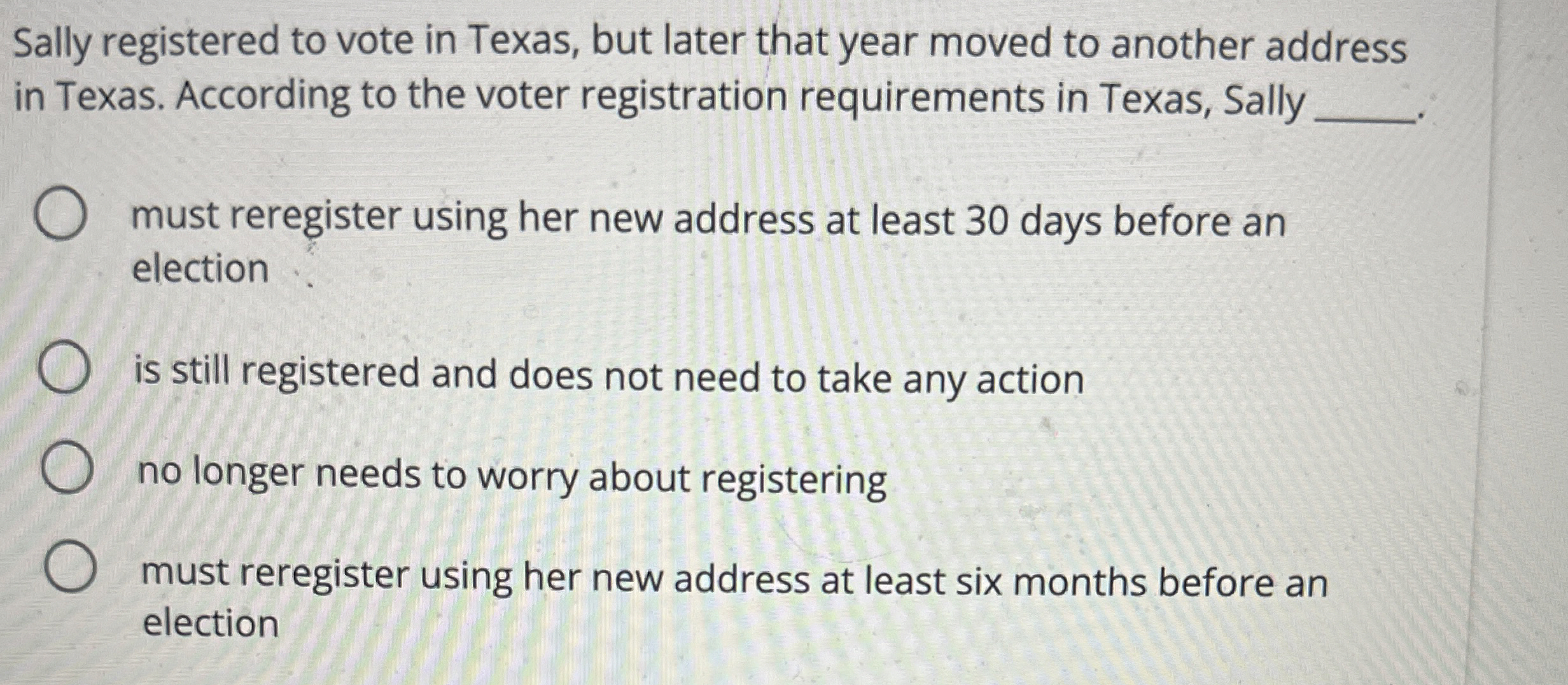 Sally registered to vote in Texas, but later that