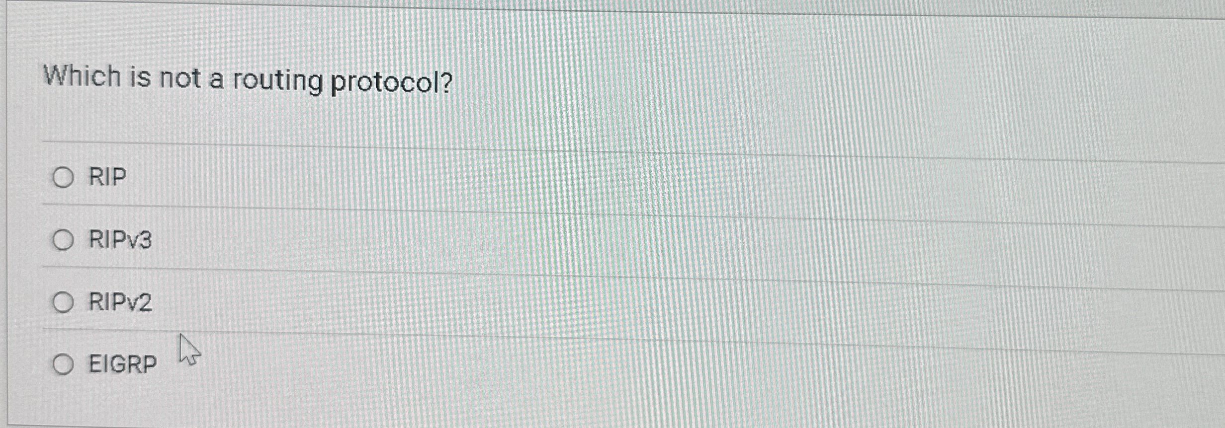 Which is not a routing protocol? RIP RIPv 3 RIPv