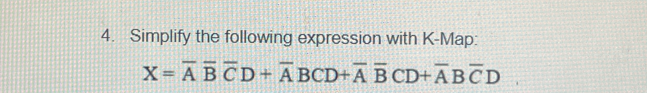 Simplify the following expression with K - Map: x