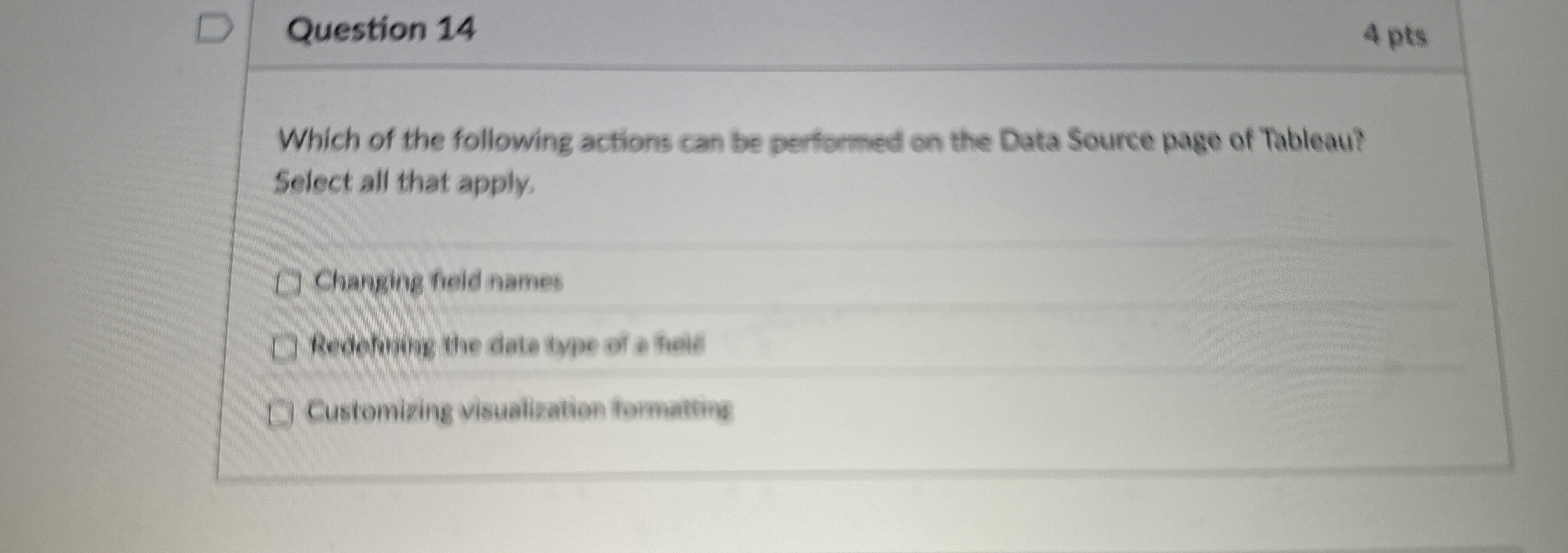 Question 1 4 4 pts Which of the following actions