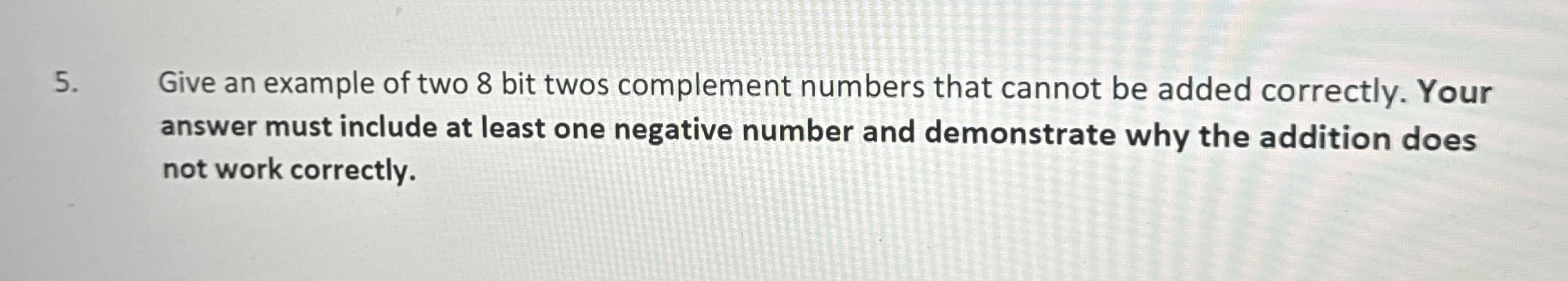 Give an example of two 8 bit twos complement