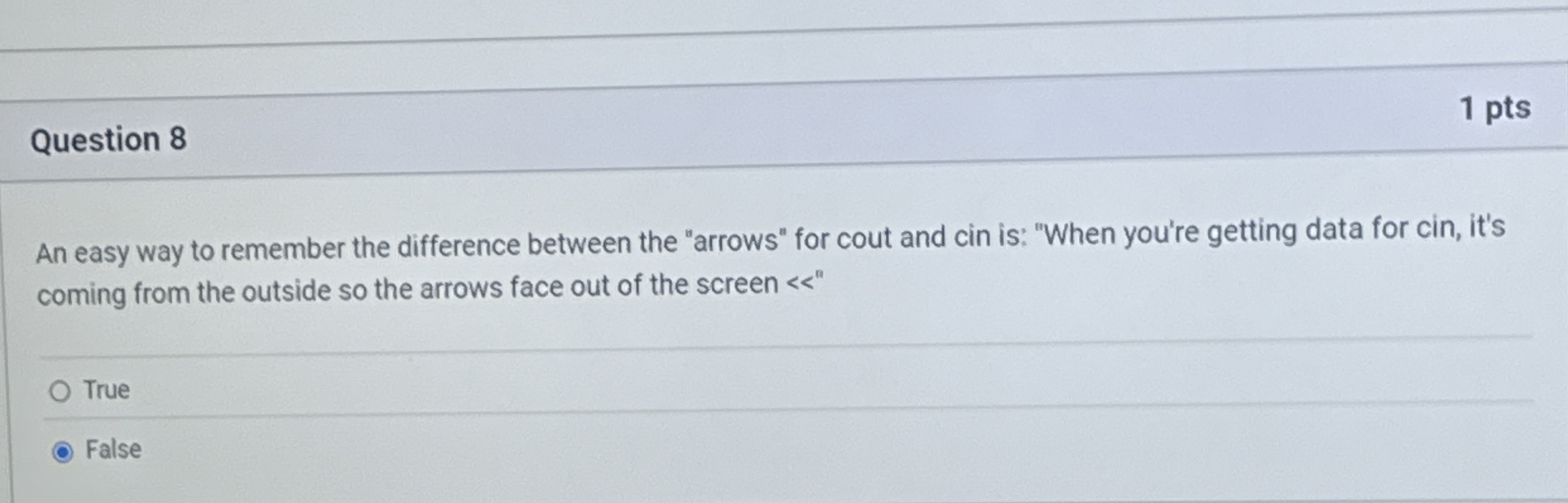 Question 8 1 pts An easy way to remember the