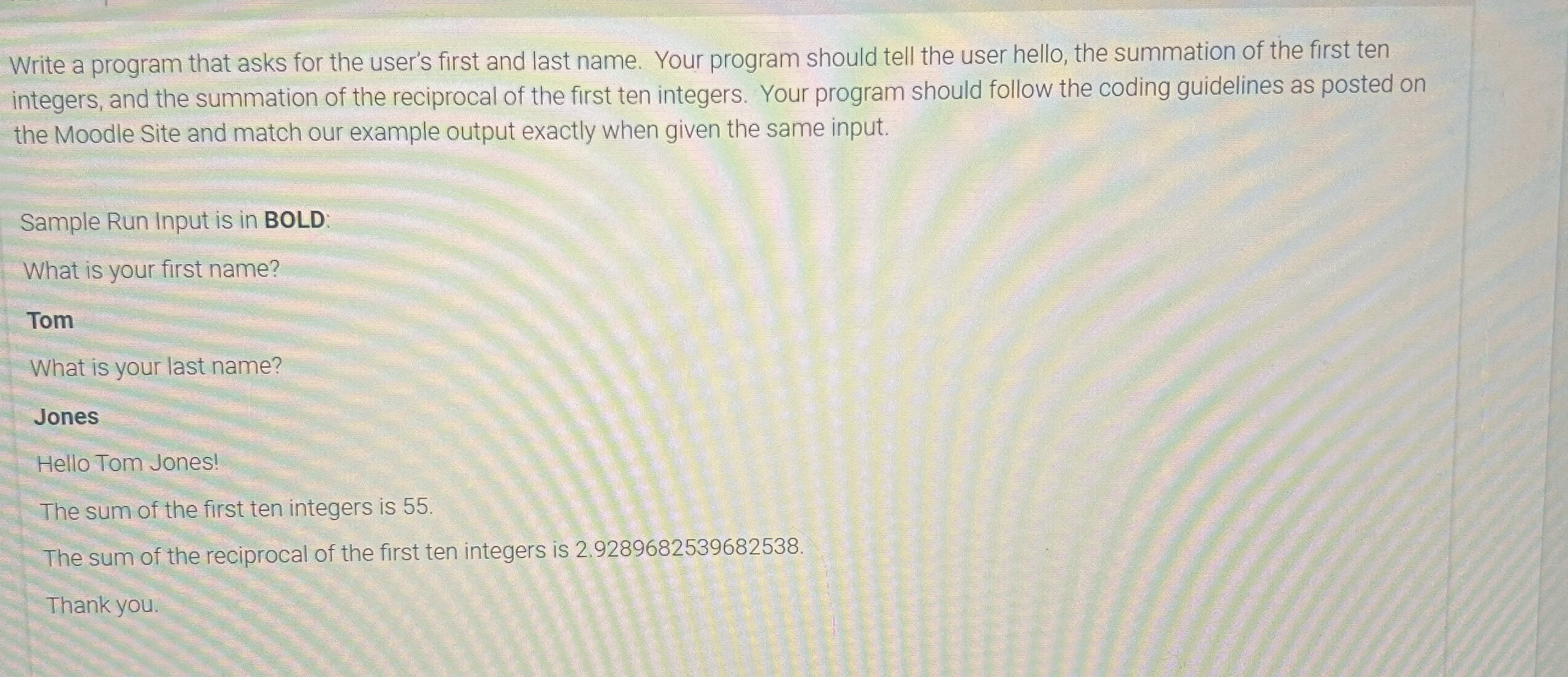 Write a program that asks for the user's first