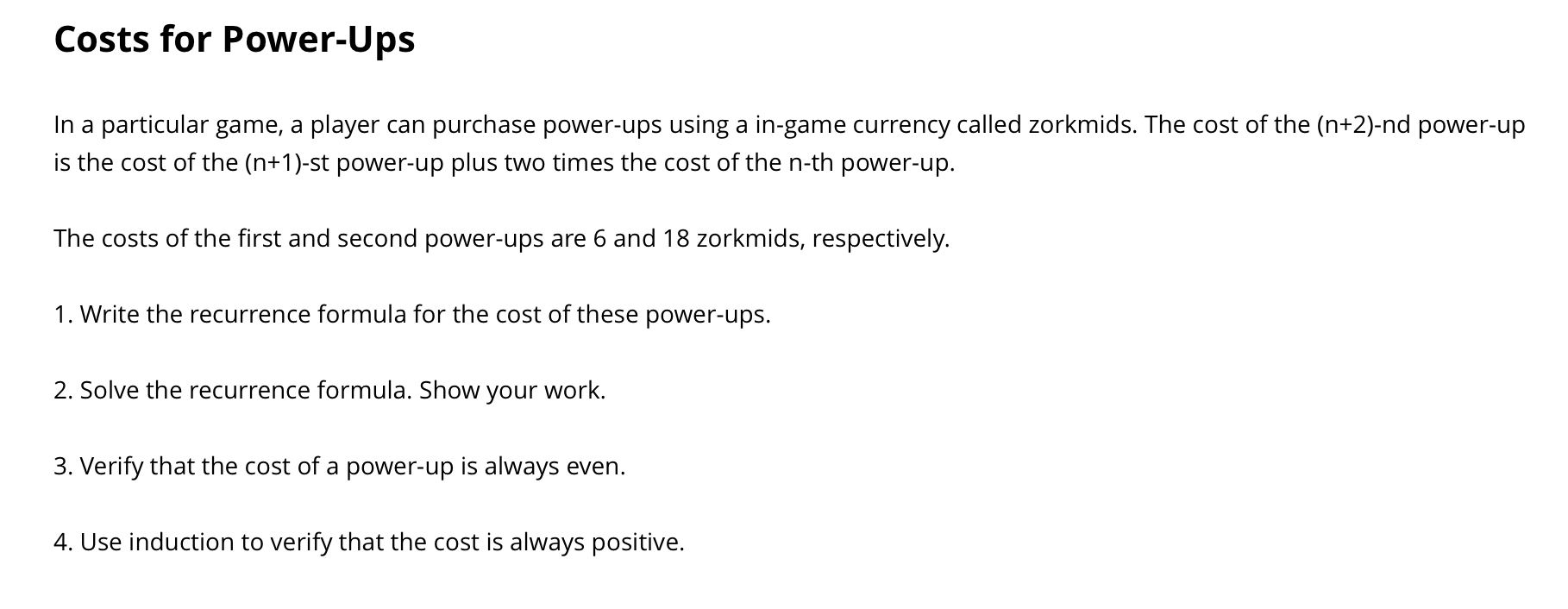 Costs for Power - Ups In a particular game, a