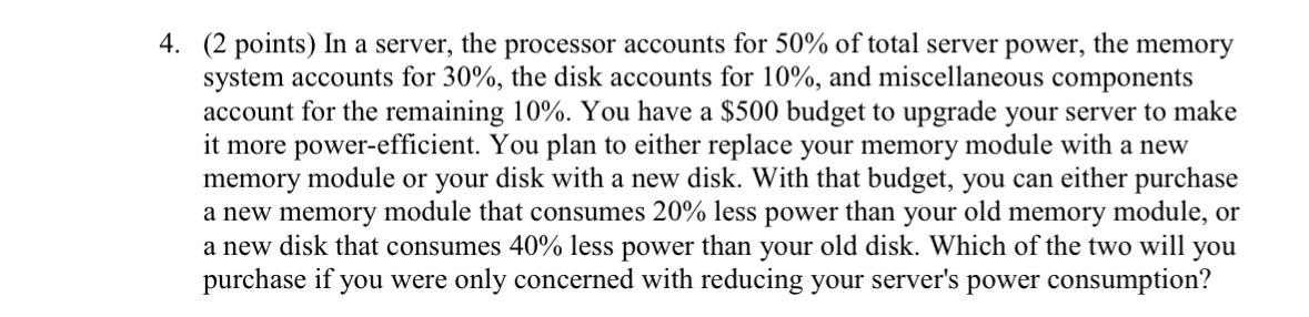 ( 2 points ) In a server, the processor accounts