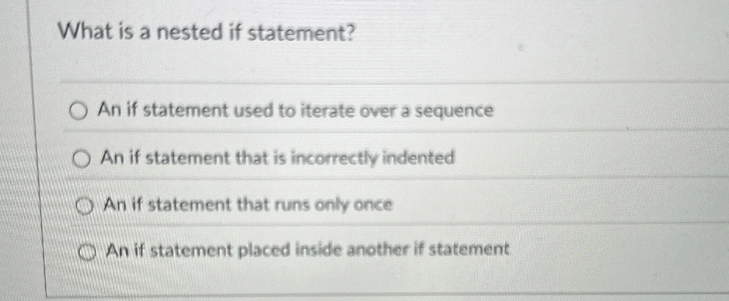 What is a nested if statement? An if statement