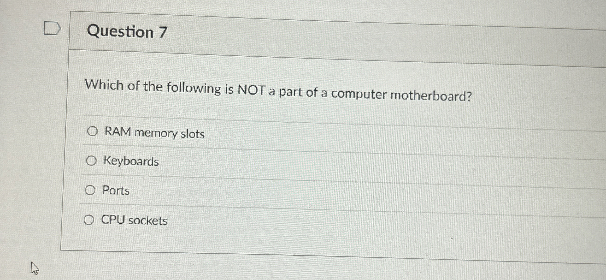 Question 7 Which of the following is NOT a part