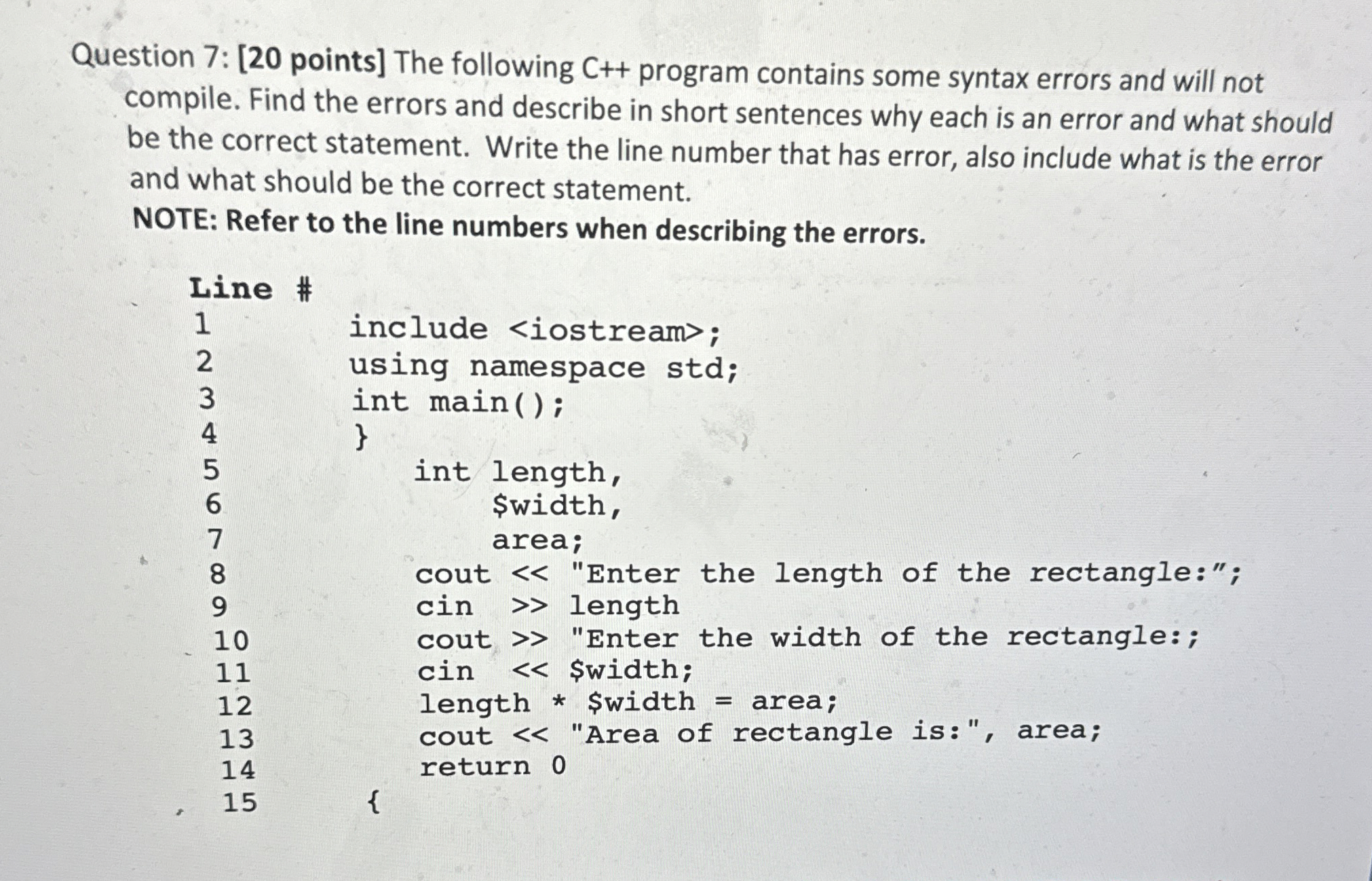 Question 7 : [ 2 0 points ] The following C + +