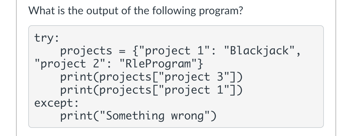 What is the output of the following program? ` `