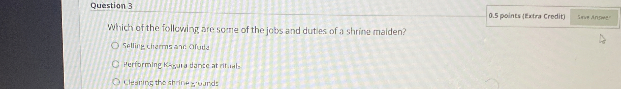 Question 3 Which of the following are some of the